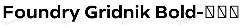 Foundry Gridnik Bold字体转换